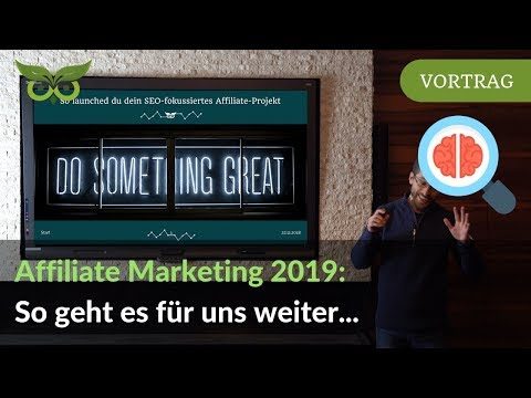 Affiliate Marketing 2019 & weiter: Von Nischenauswahl bis Linkaufbau