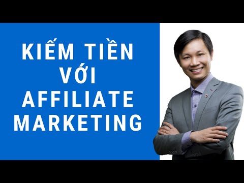 Kiếm tiền online từ 10 đến 50 triệu từ Affiliate Marketing 2019 (phần 2)